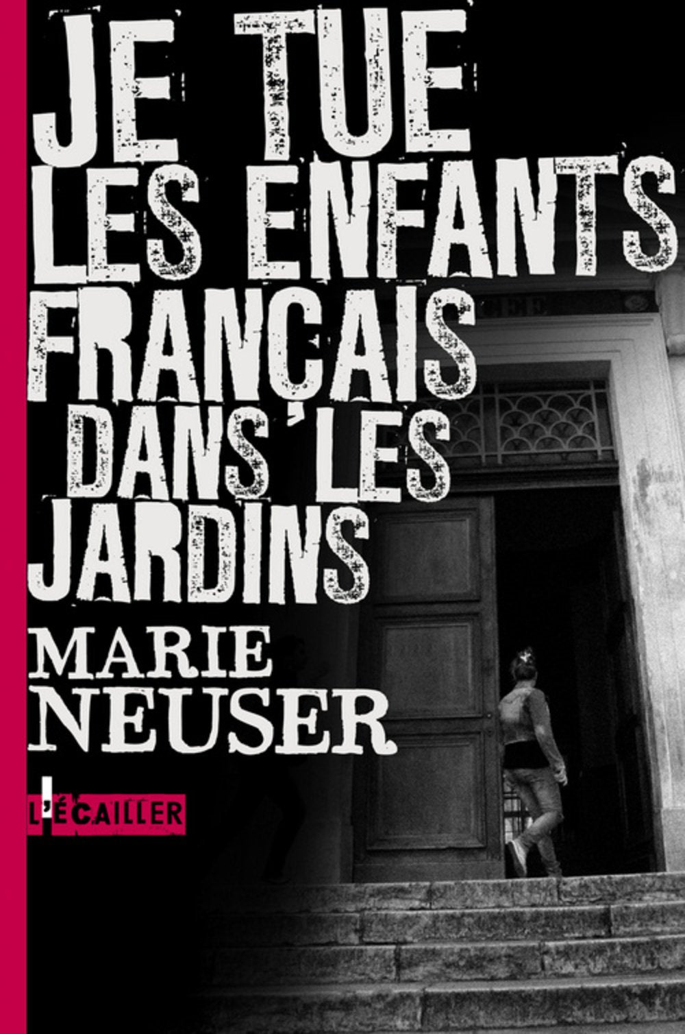 Je tue les enfants français dans les jardins 9782364760004