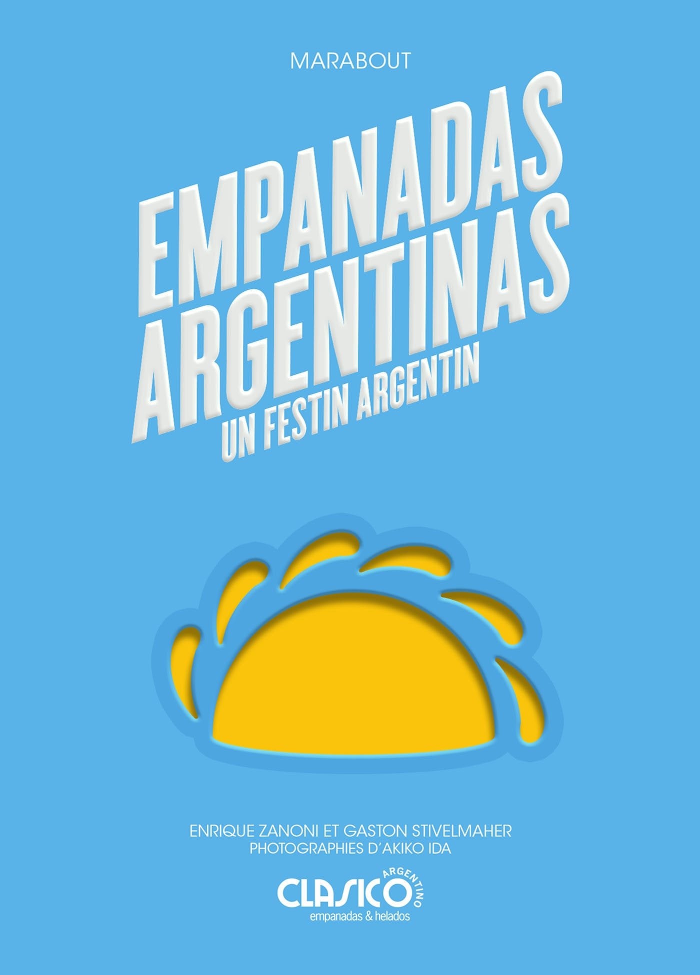 Empanadas Argentina: Un festin argentin 9782501081986