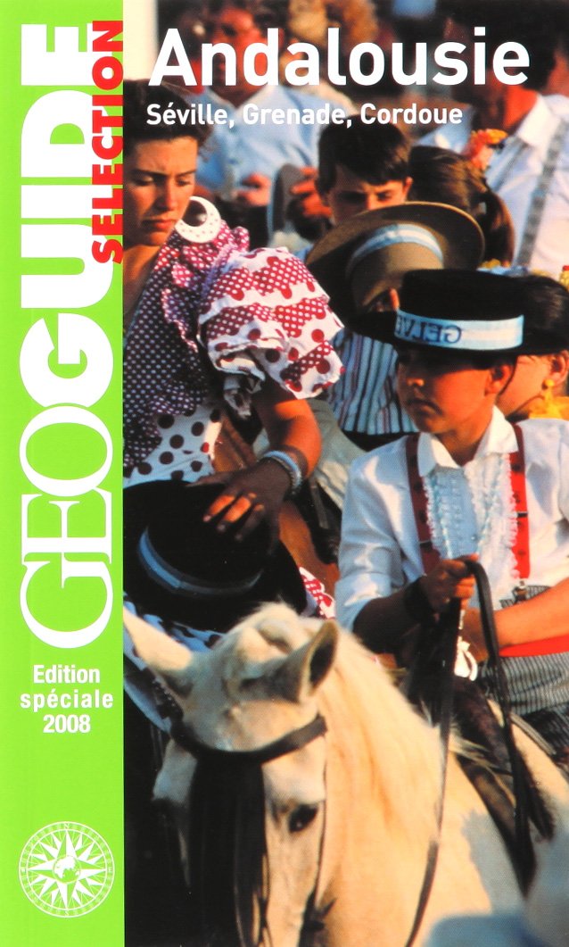 Andalousie: Séville, Grenade, Cordoue 9782742423132