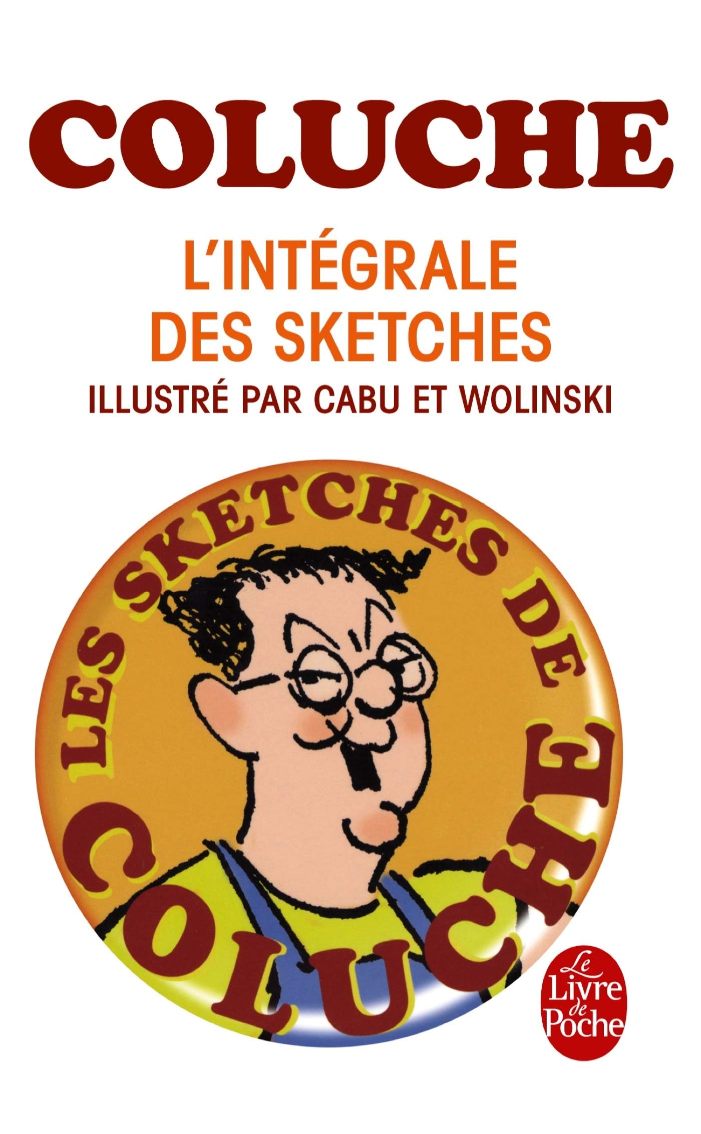 Coluche - L'Intégrale des sketches 9782253124825