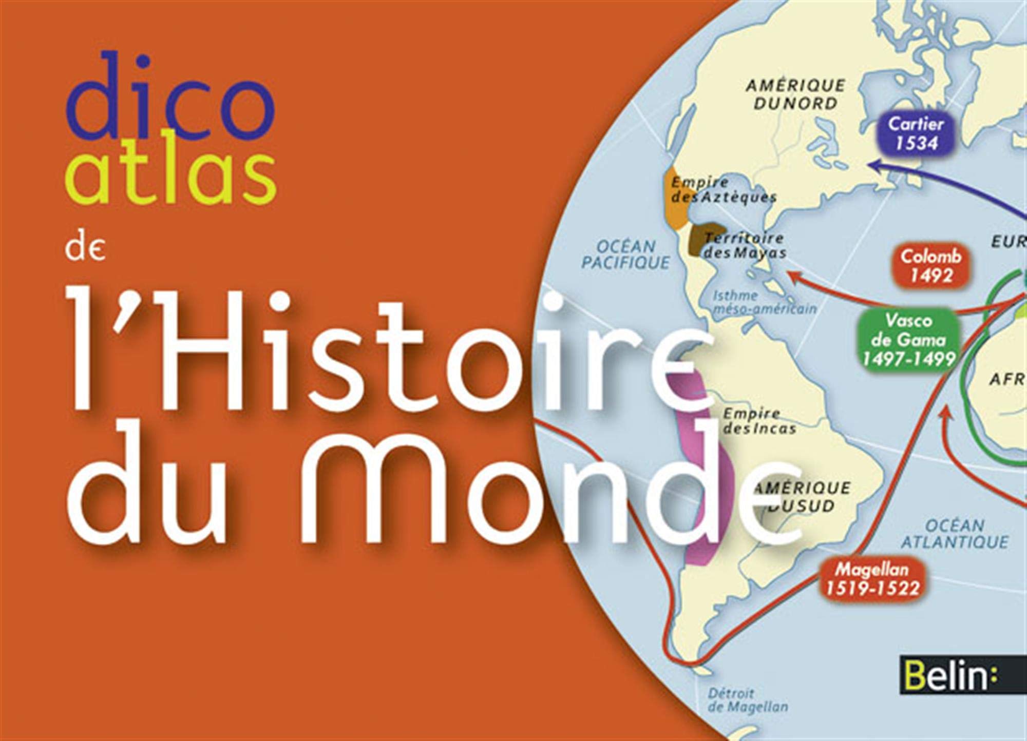 DICO ATLAS DE L HISTOIRE DU MONDE 9782701149660