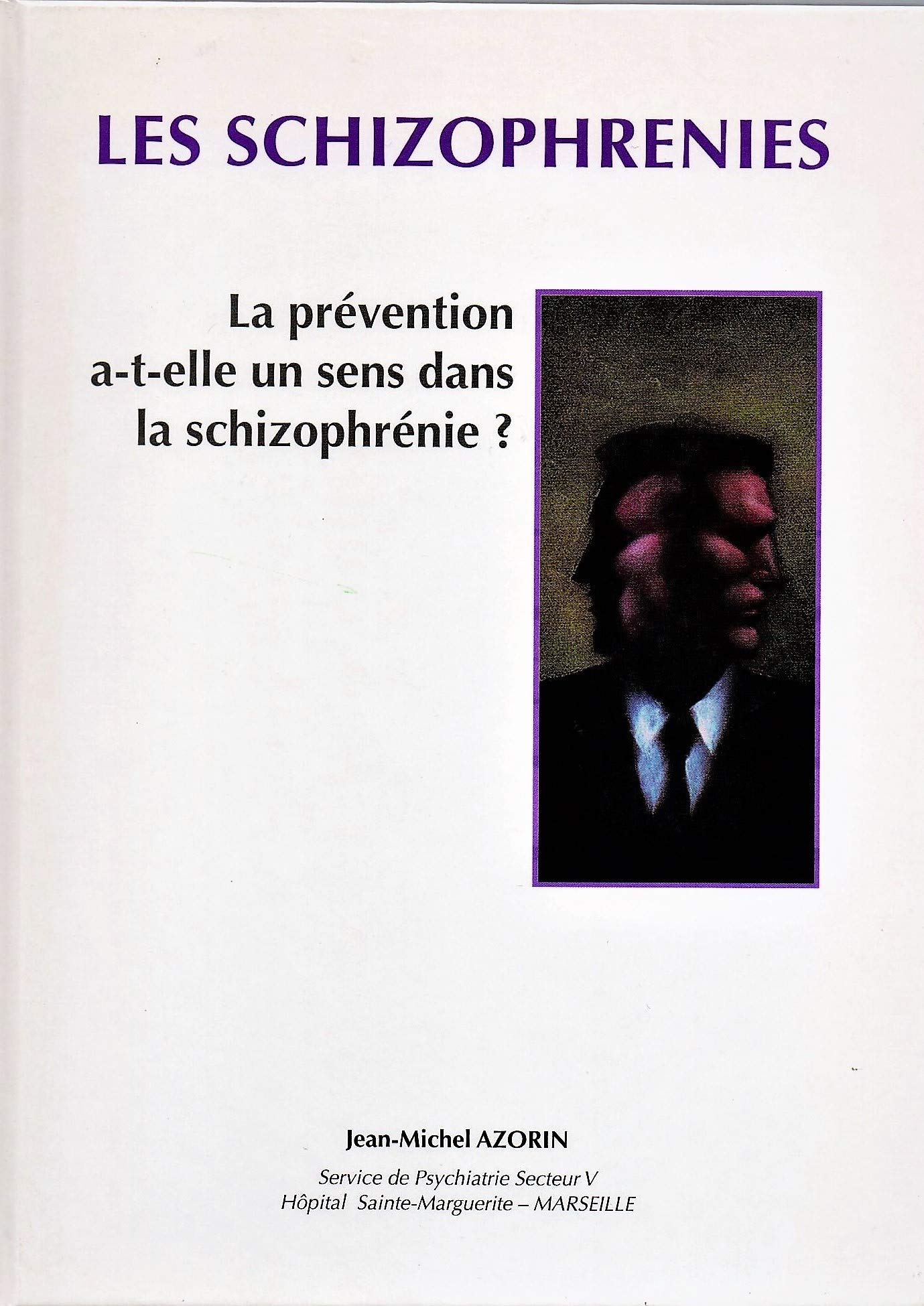 Les schizophrénies : Des avancées théoriques à la pratique clinique 9782913792173