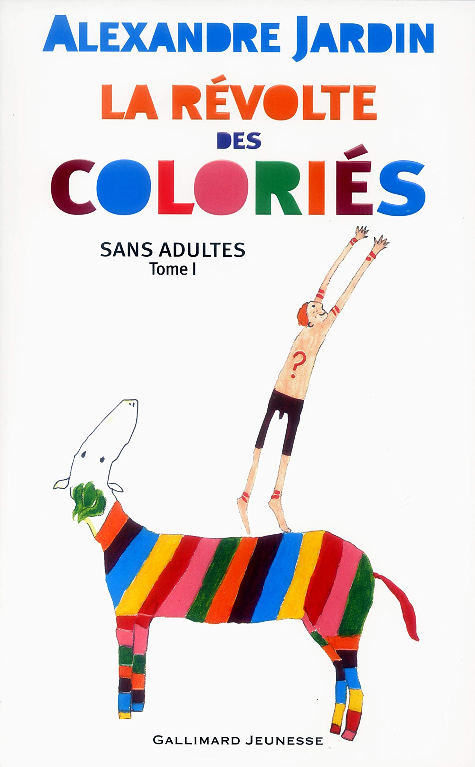 Sans adultes, tome 1 : La Révolte des coloriés 9782070559626