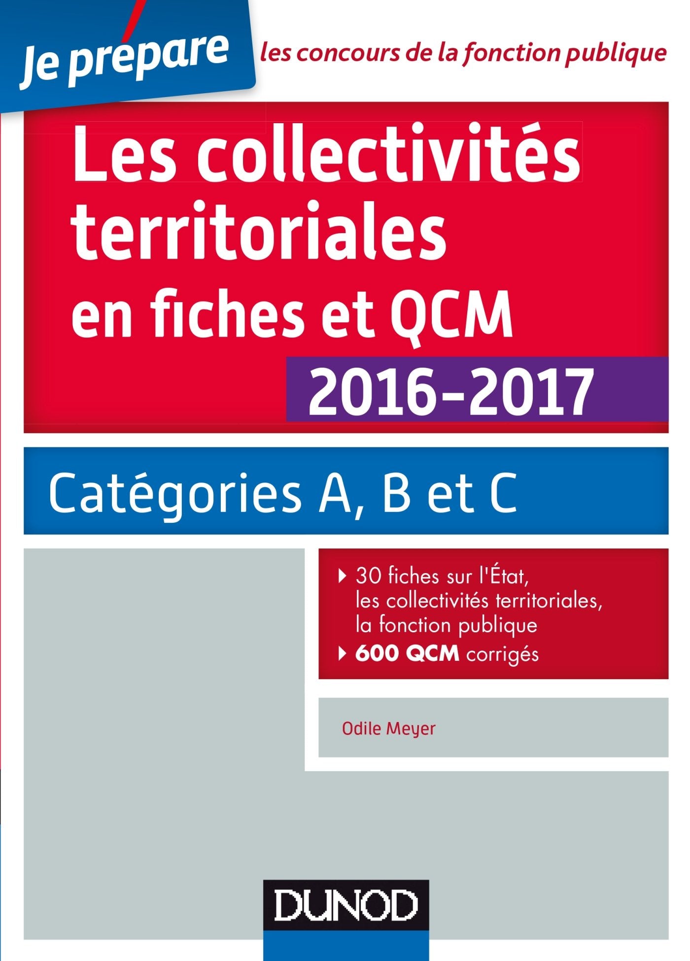 Les collectivités territoriales en fiches et QCM 2016-2017 - 4e éd. - Catégories A, B et C: Catégories A, B et C 9782100748907