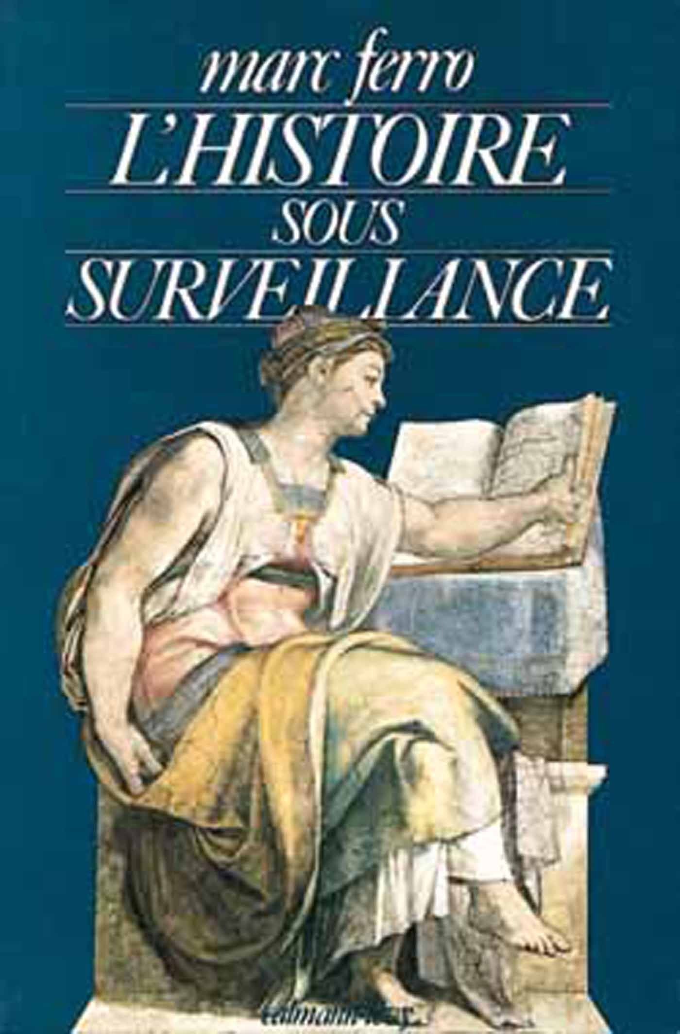 L'Histoire sous surveillance 9782702113936