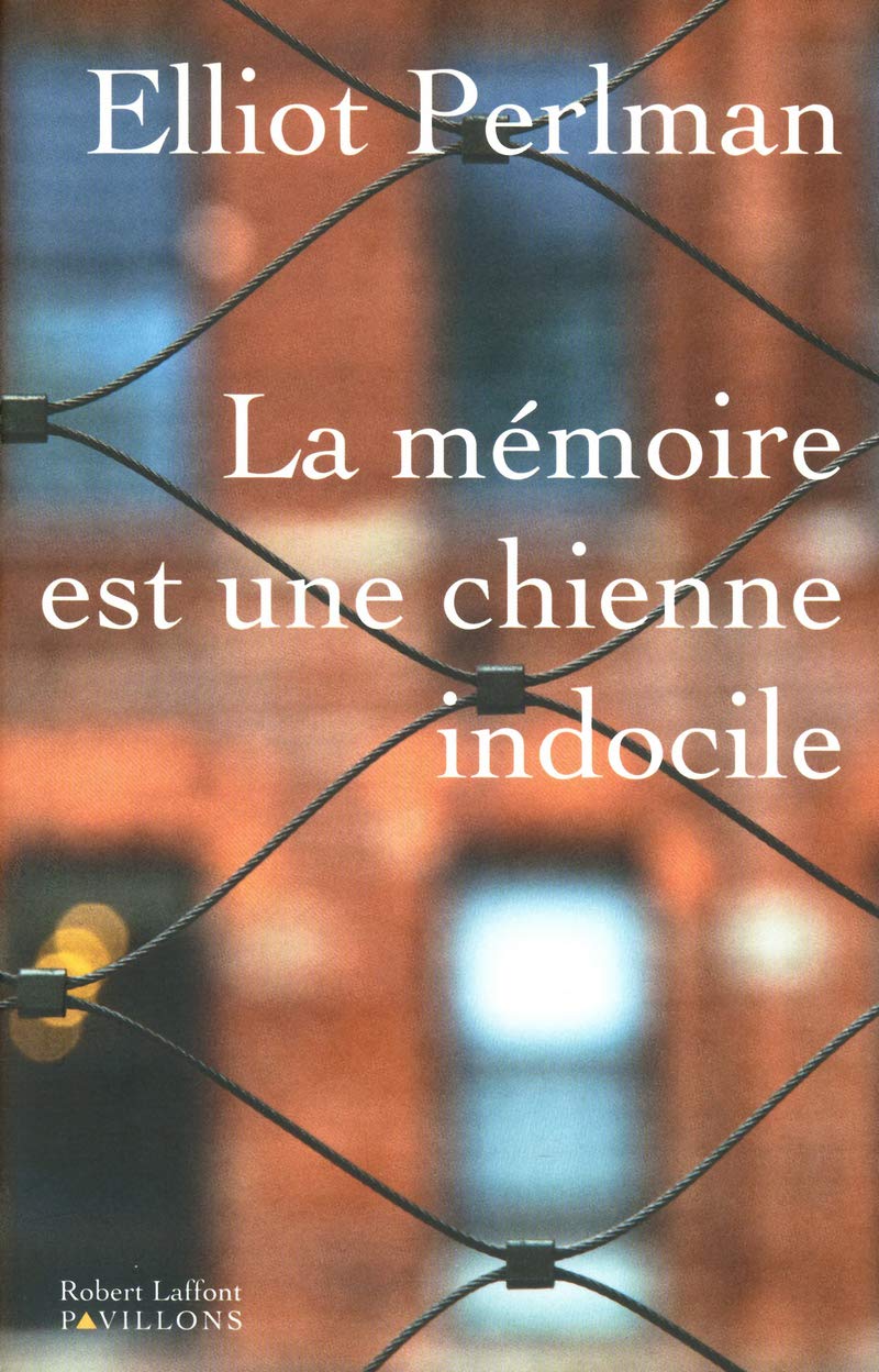 La Mémoire est une chienne indocile 9782221109816