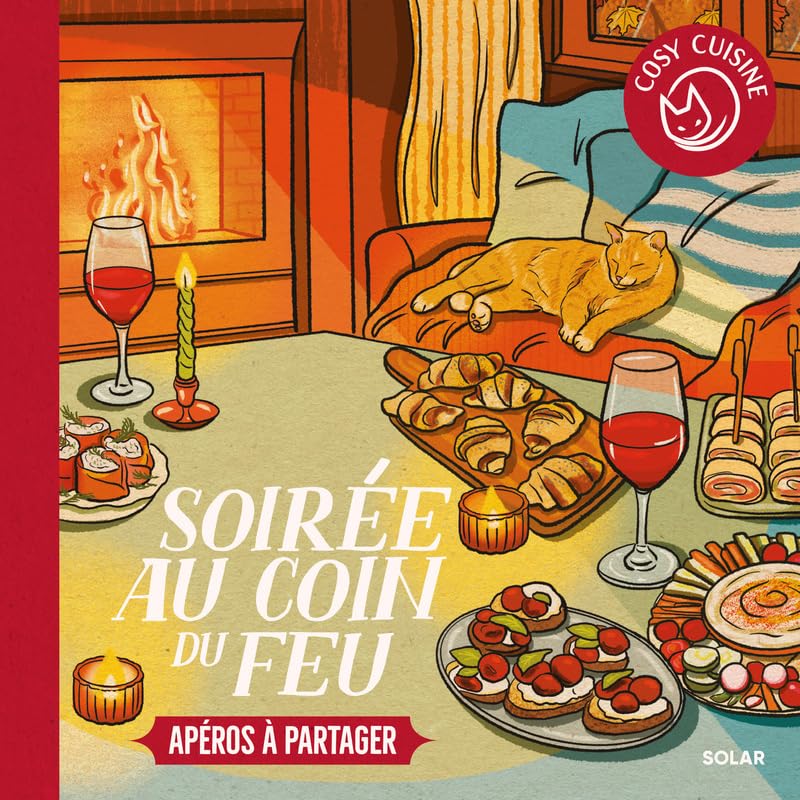 Cosy Cuisine - Soirée au coin du feu: Apéros à partager, ambiance cooconing 9782263194177