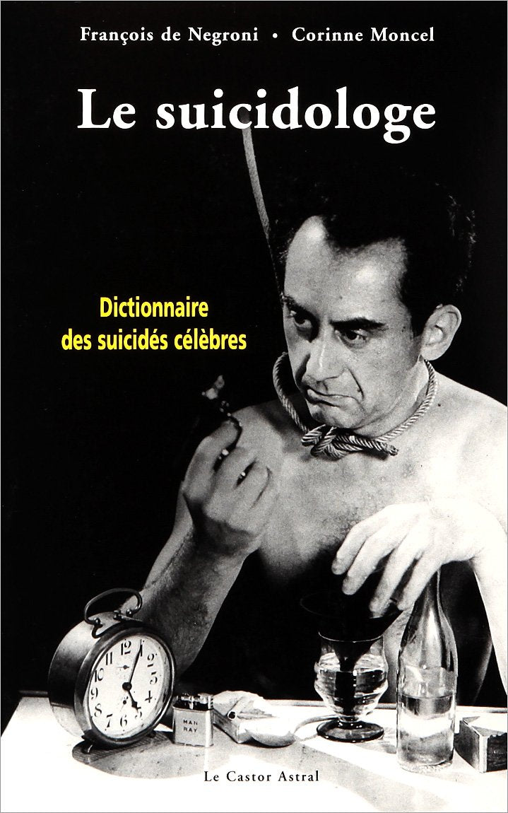 Le suicidologe - Dictionnaire des suicidés célèbres 9782859203184