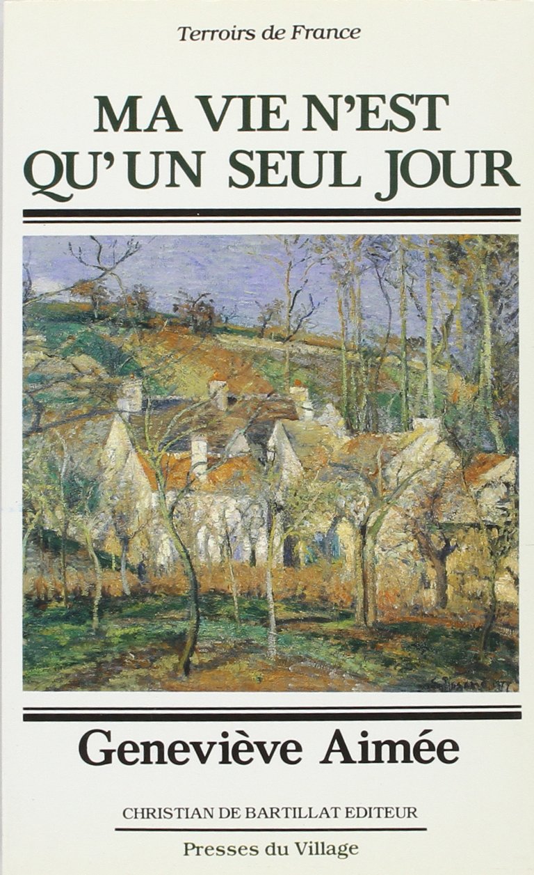 Ma vie n'est qu'un seul jour 9782905563064