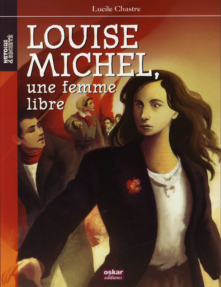 LOUISE MICHEL, UNE FEMME LIBRE 9782350004624