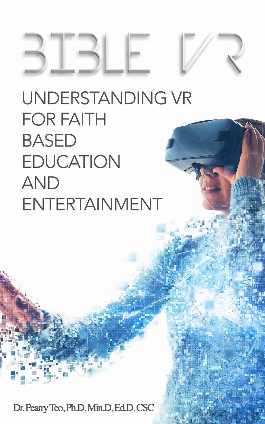 Bible VR: Understanding VR for Faith Based Education and Entertainment 9781718997622