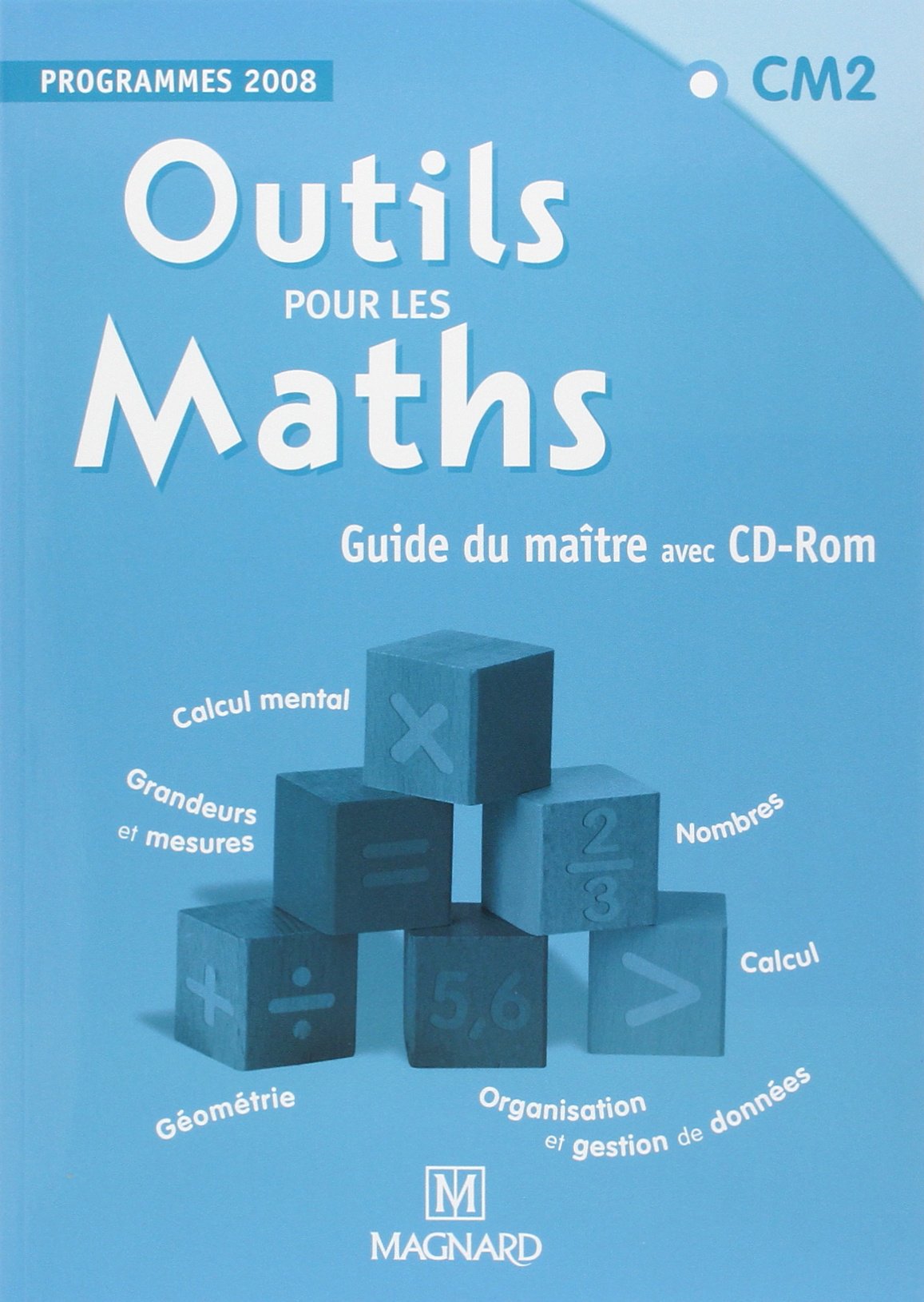 Outils pour les maths CM2 - Guide du maître (avec cdrom) 9782210558106