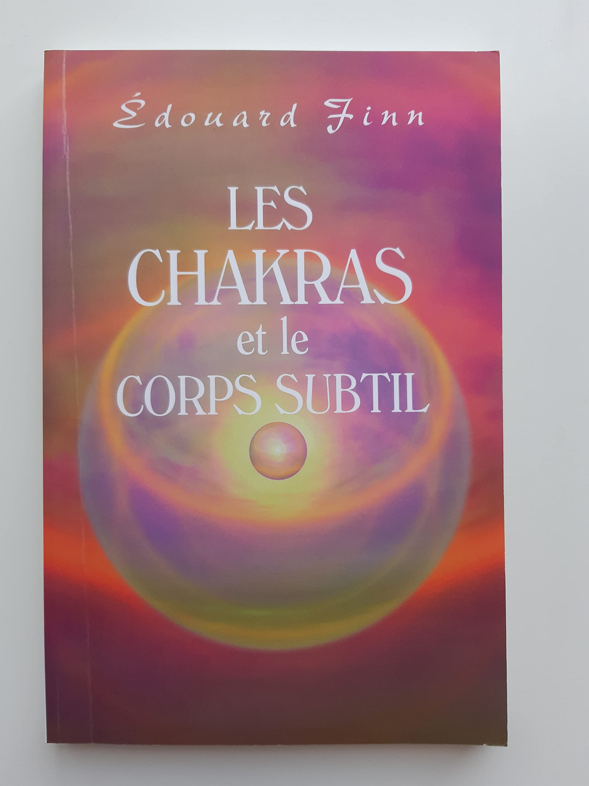 Les chakras et le corps subtil 9782702890240