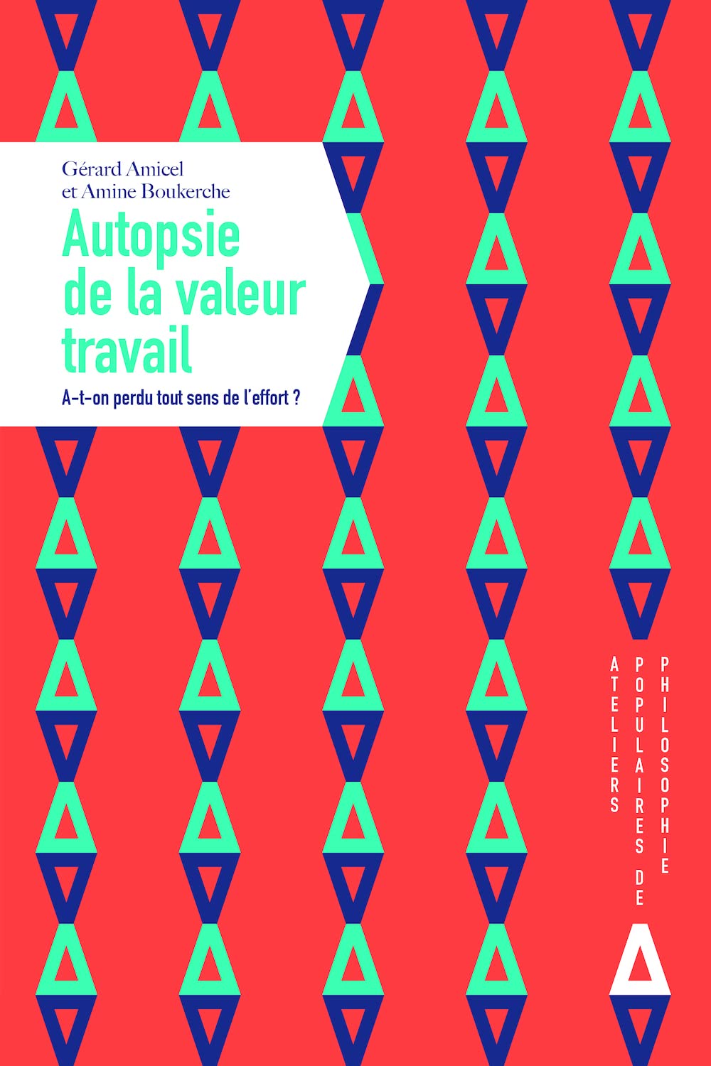 Autopsie de la valeur travail: A-t-on perdu tout sens de l'effort ? 9782843986345