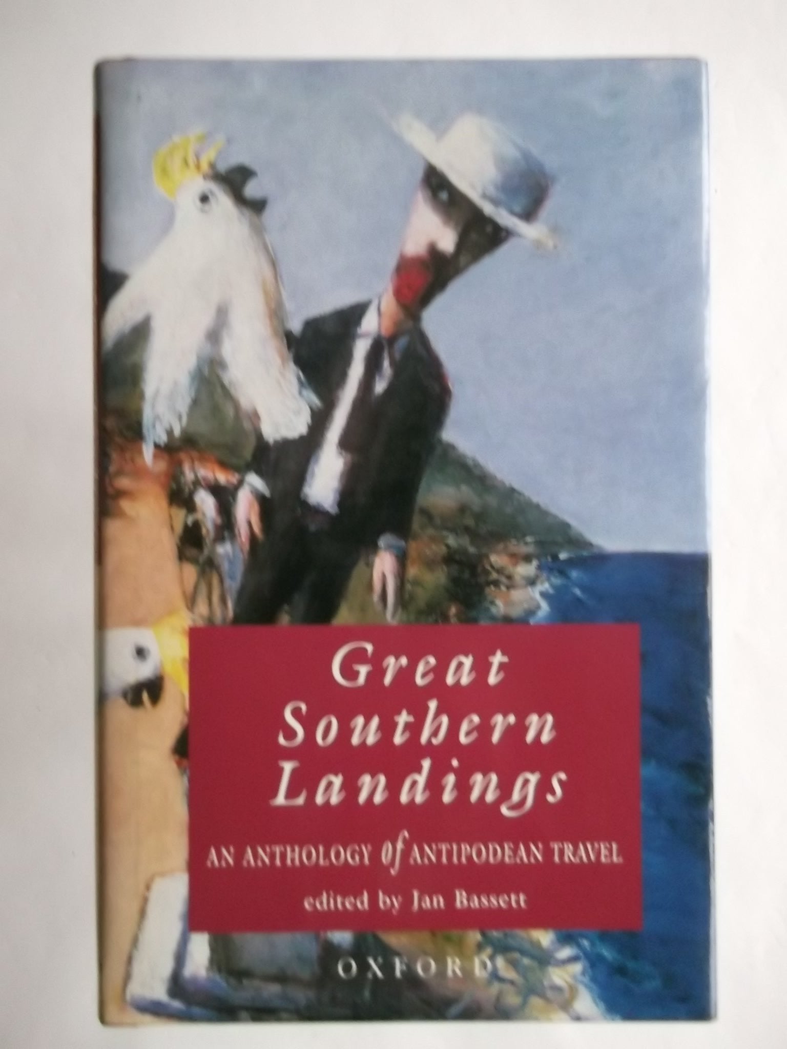 Great Southern Landings: An Anthology of Antipodean Travel 9780195535822