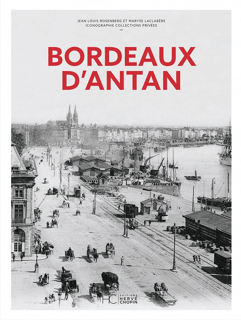 Bordeaux d'Antan - Nouvelle édition 9782357206250