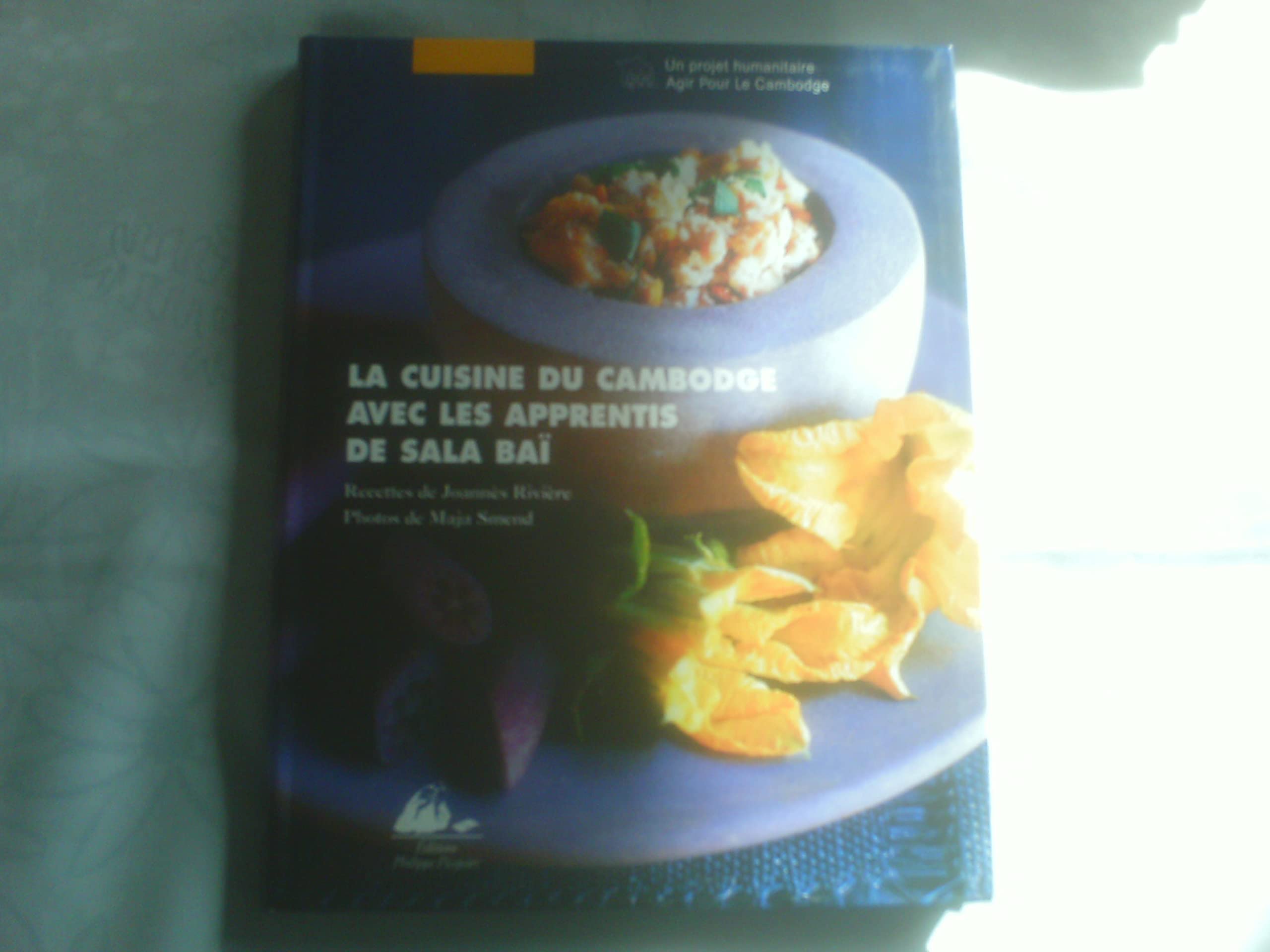 La Cuisine du Cambodge: Avec les apprentis de Sala Baï 9782809701401