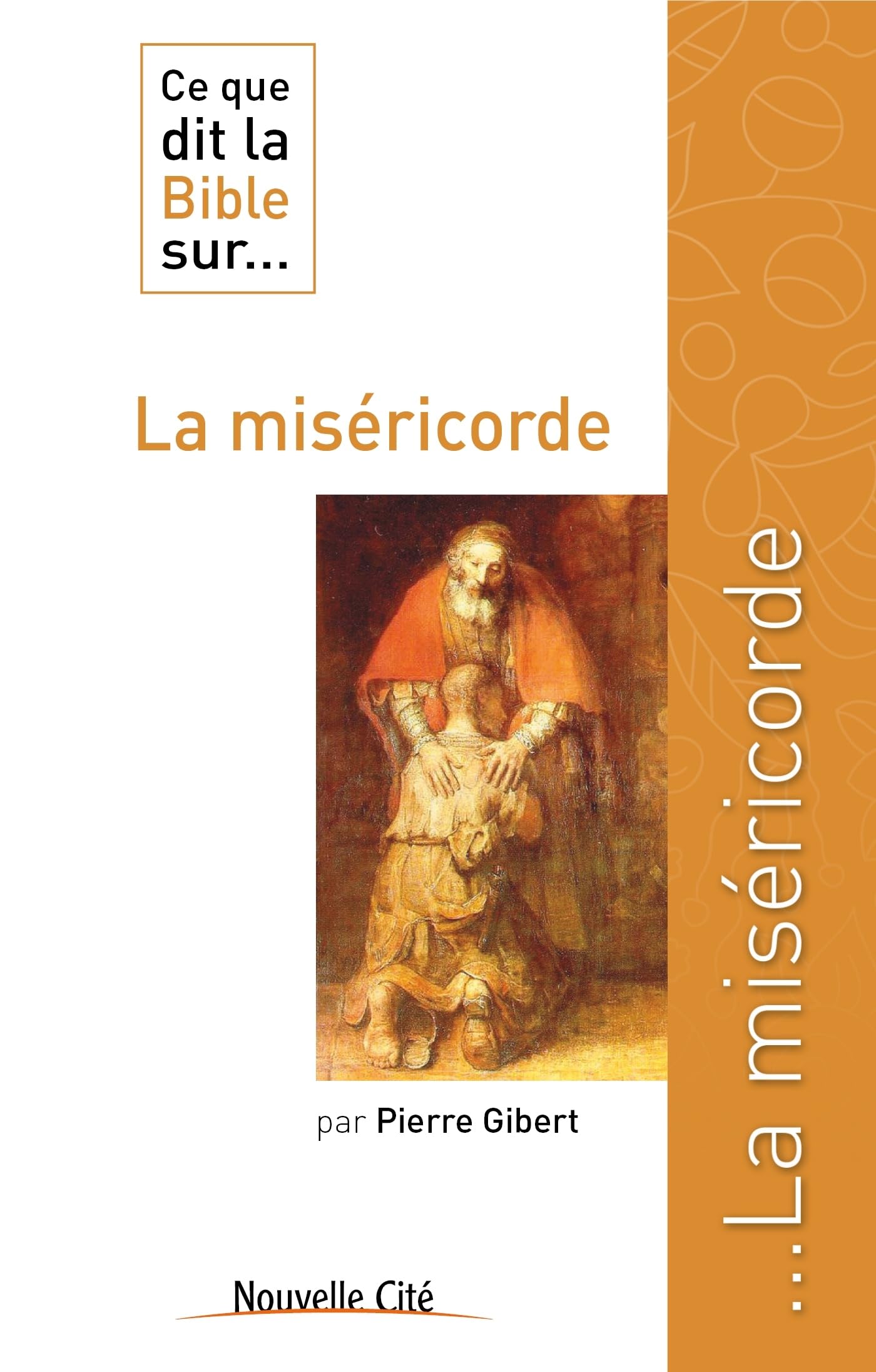 Ce que dit la Bible sur la miséricorde 9782853137270