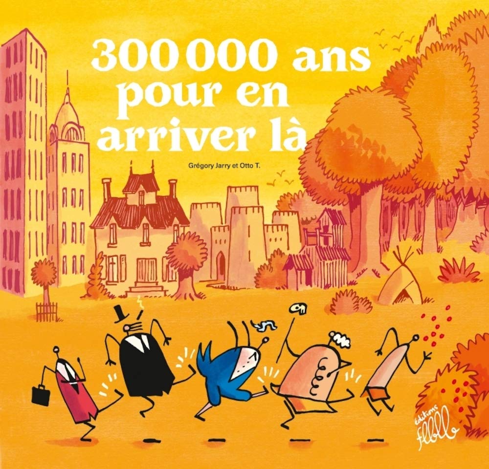 300 000 ans pour en arriver là 9782357611627