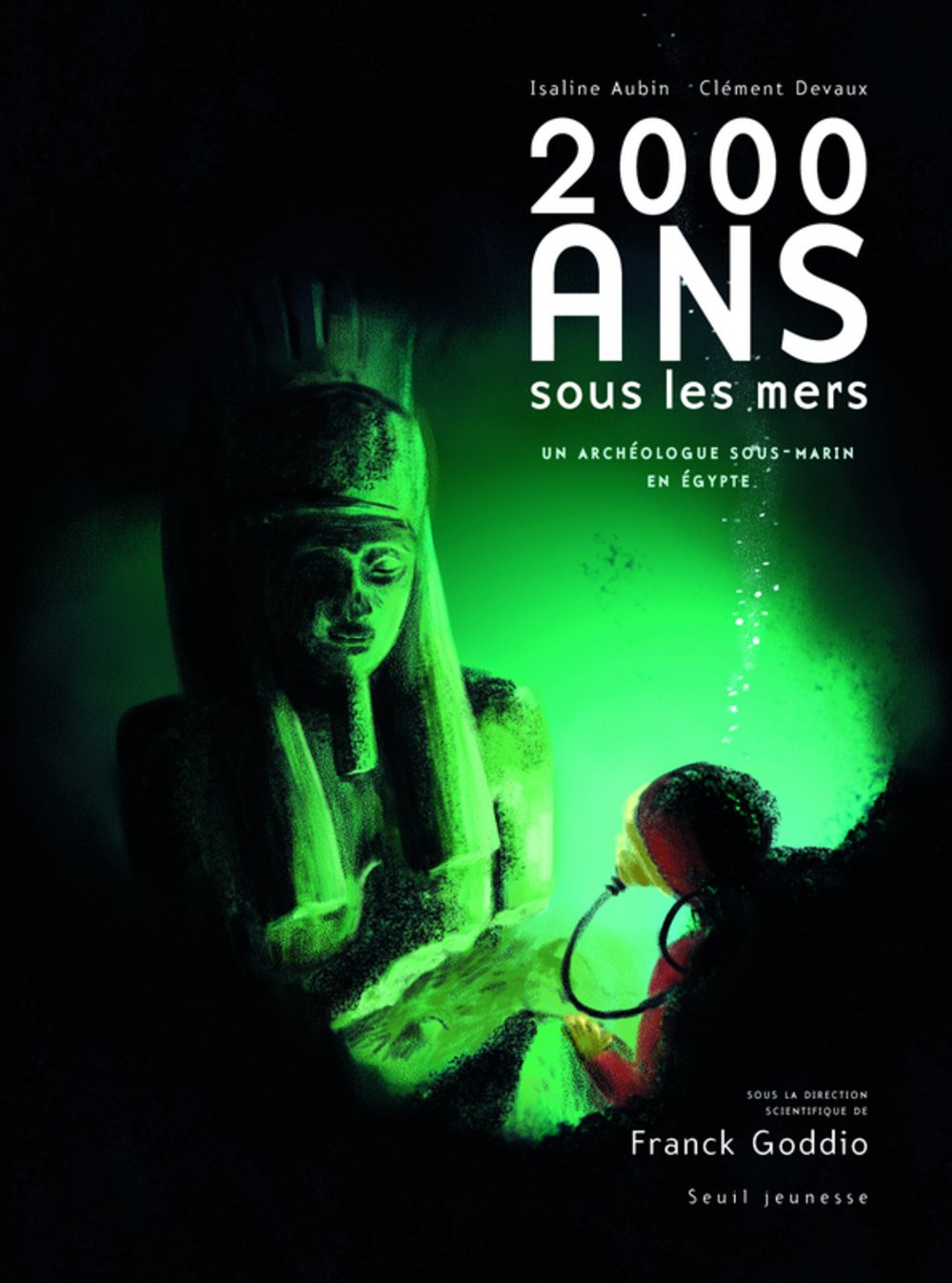2000 Ans sous les mers: Un archéologue sous-marin en Egypte 9782020916455