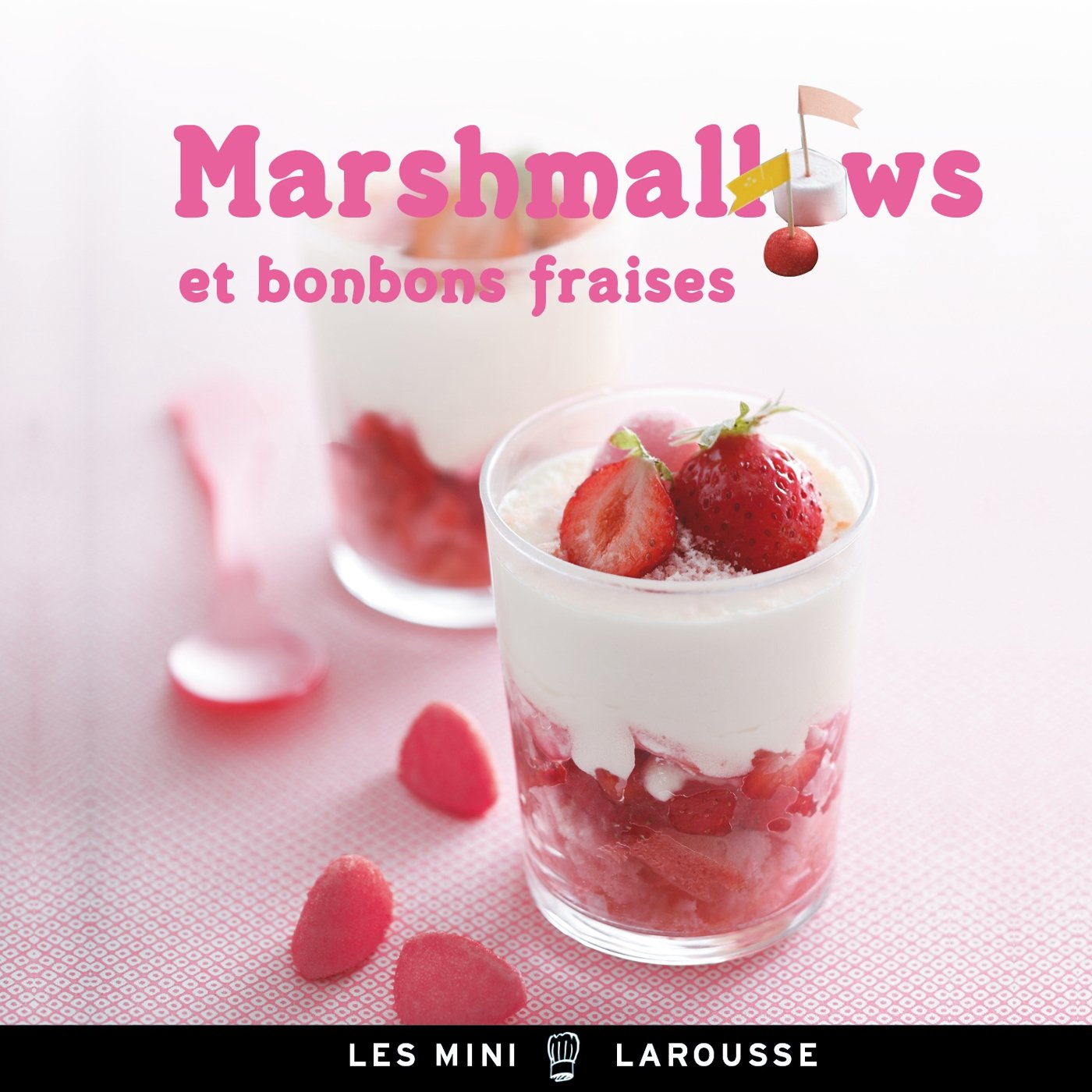 Marshmallows - Bonbons fraises 9782035889553