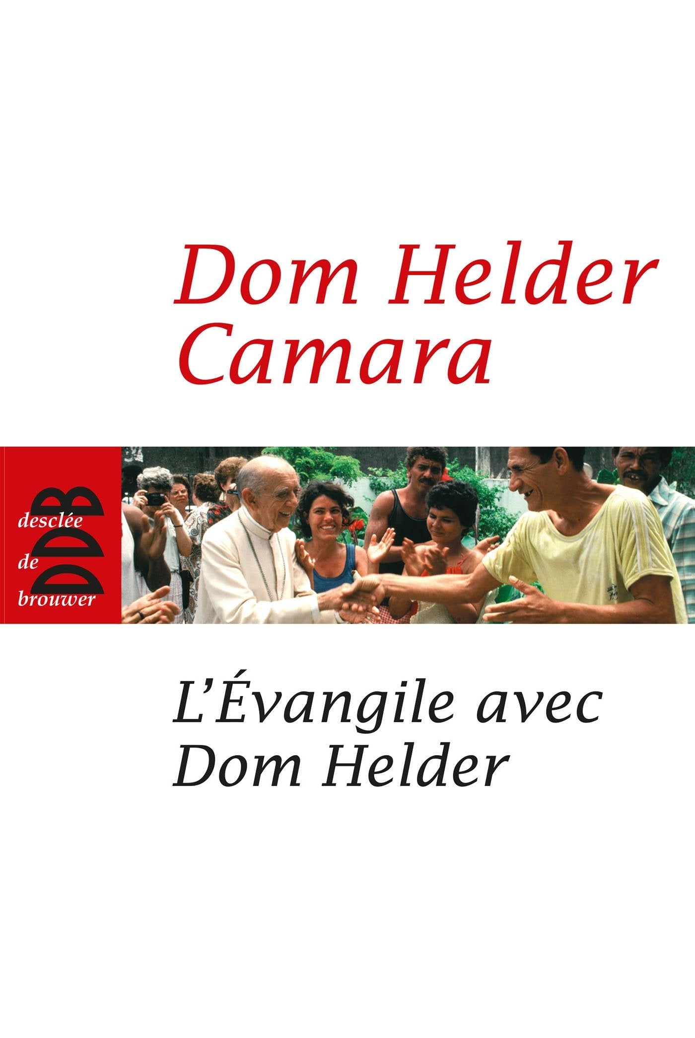 L'Evangile avec Dom Helder 9782220060989