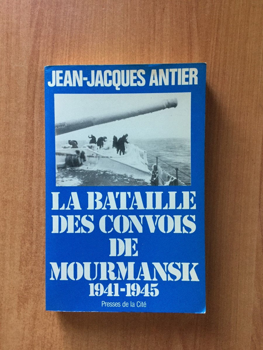 La bataille des convois de mourmansk 1941 1945 9782258008588