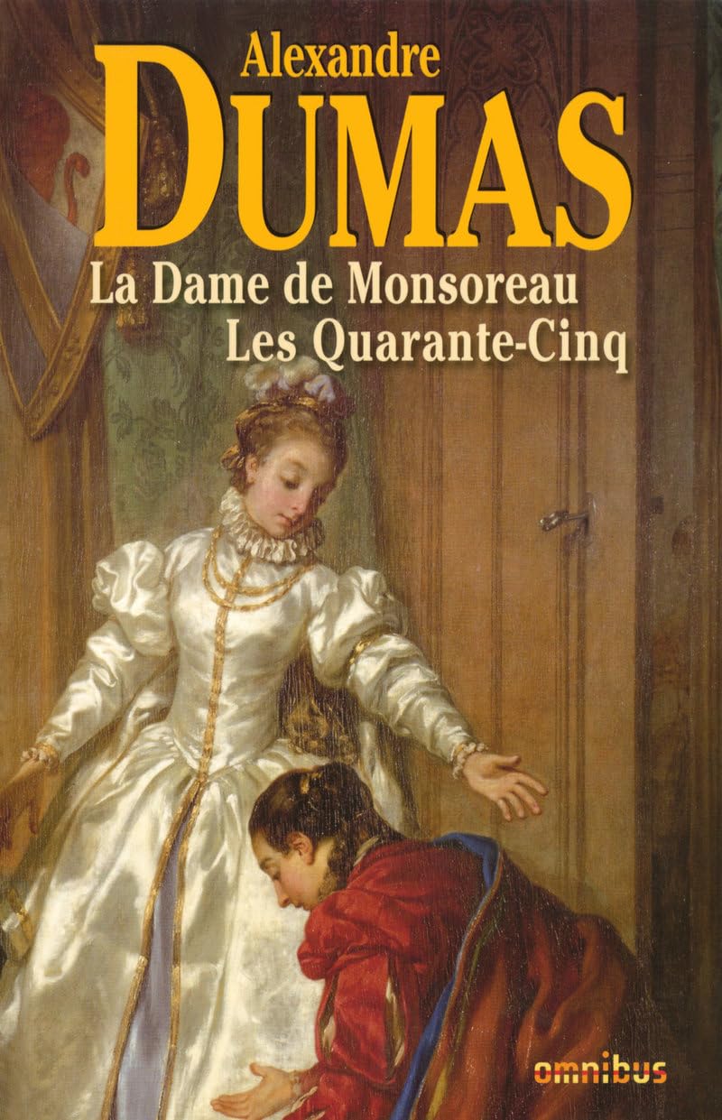 La Dame de Monsoreau suivi des Quarante-Cinq 9782258077454