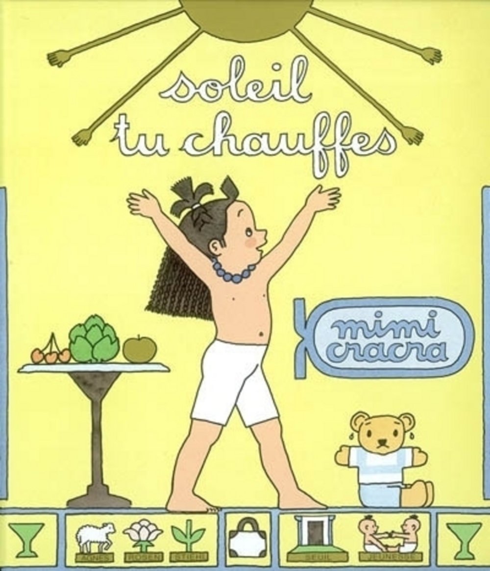 Mimi Cracra : Soleil, tu chauffes 9782020560566