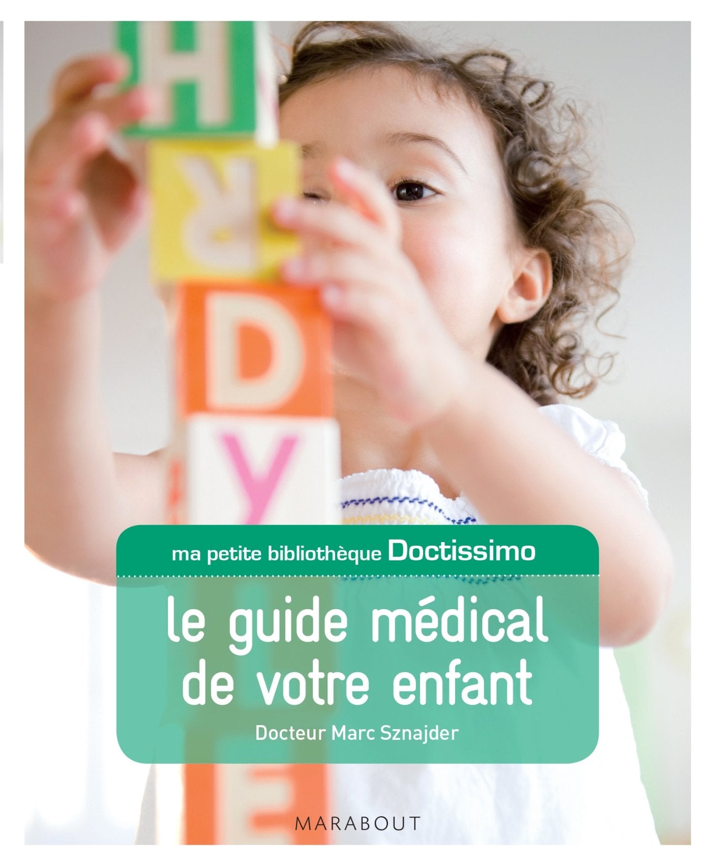 Doctissimo Le guide médical de votre enfant 9782501086141