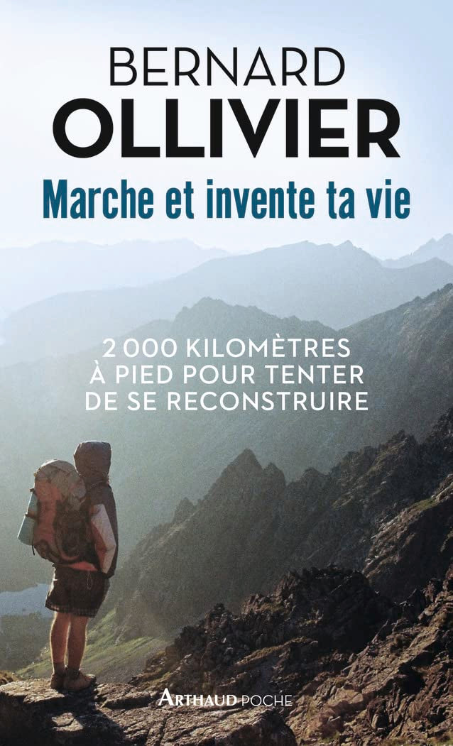 Marche et invente ta vie: Adolescents en difficulté, ils se reconstruisent pour une marche au long cours 9782081396746