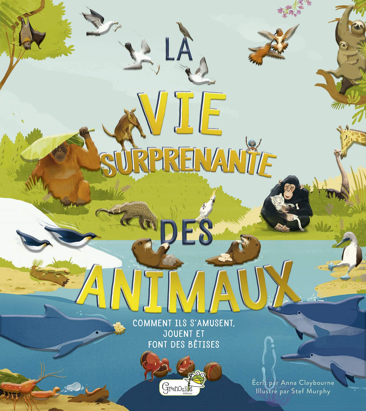La vie surprenante des animaux 9782366537000