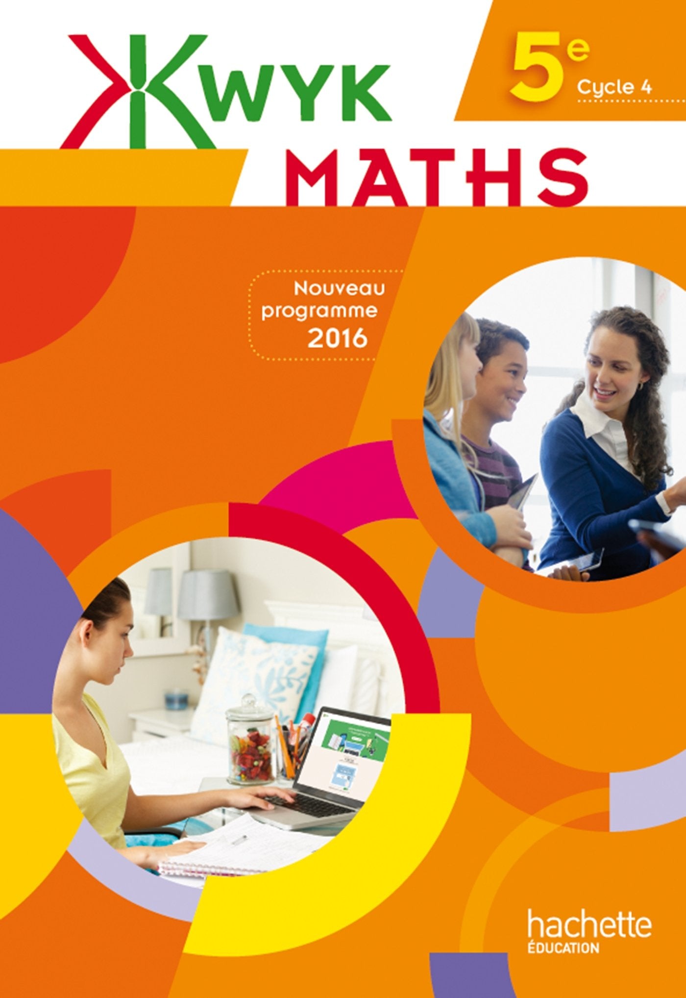 Kwyk Maths 5e - Livre élève - Edition 2016 - Nouveau programme 2016 9782013941662