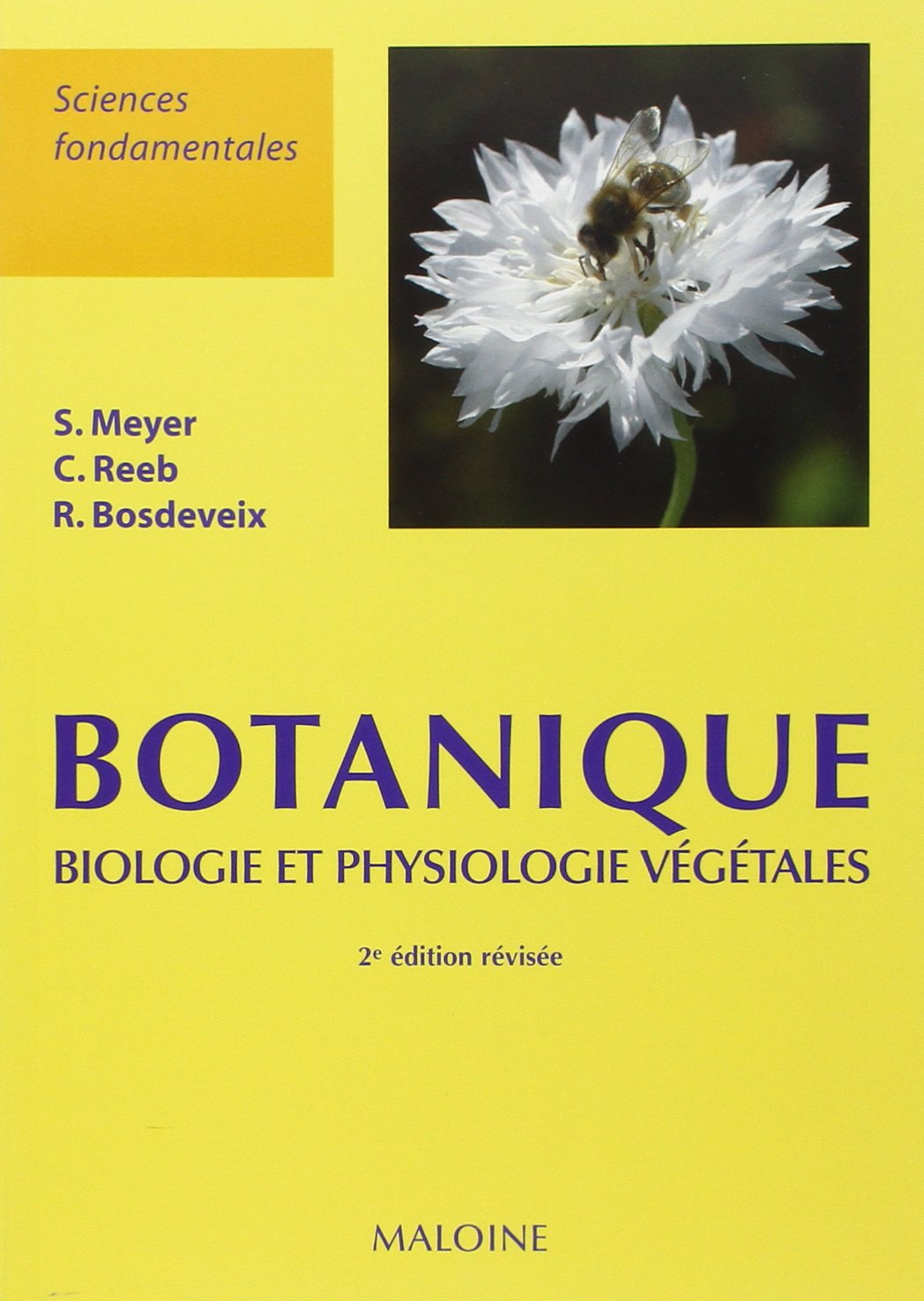 BOTANIQUE - BIOLOGIE ET PHYSIOLOGIE VEGETALES, 2E ED. 9782224030209
