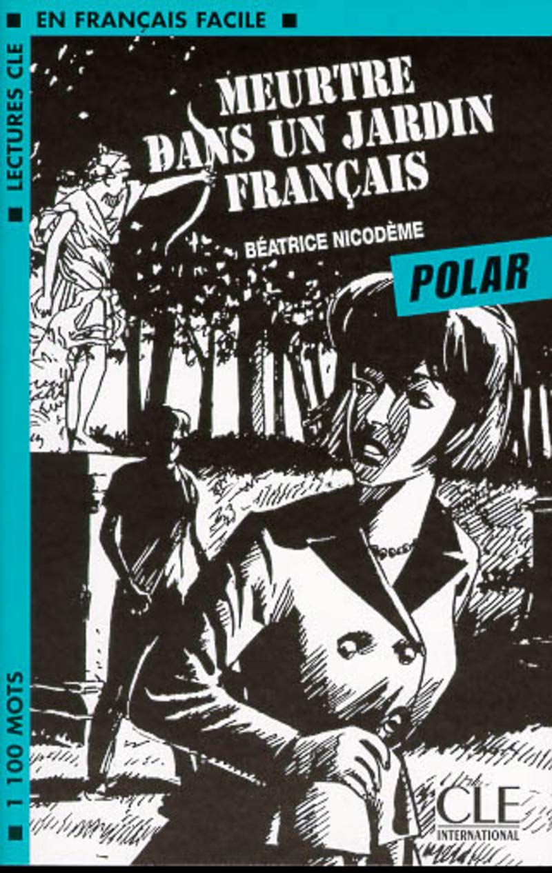 Meurtre dans un jardin français - Niveau 2 - Polars - Livre 9782090319828