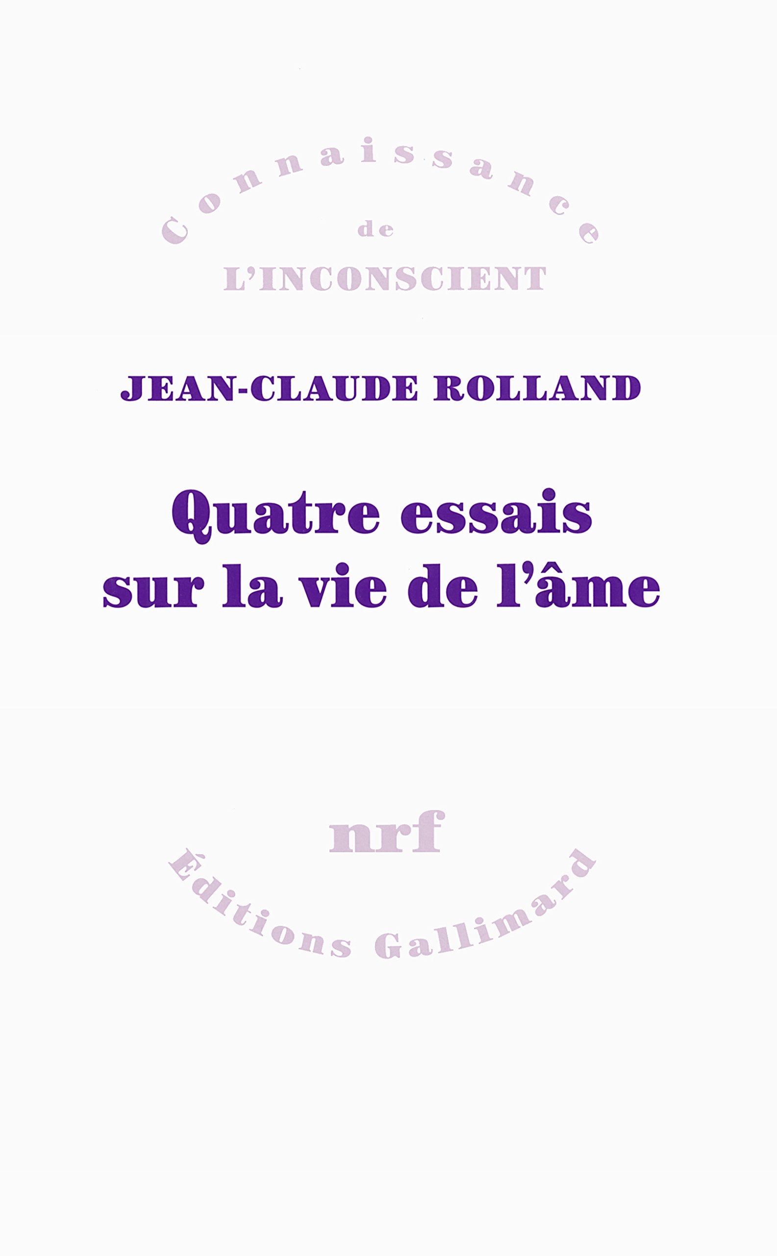 Quatre essais sur la vie de l’âme 9782070148905