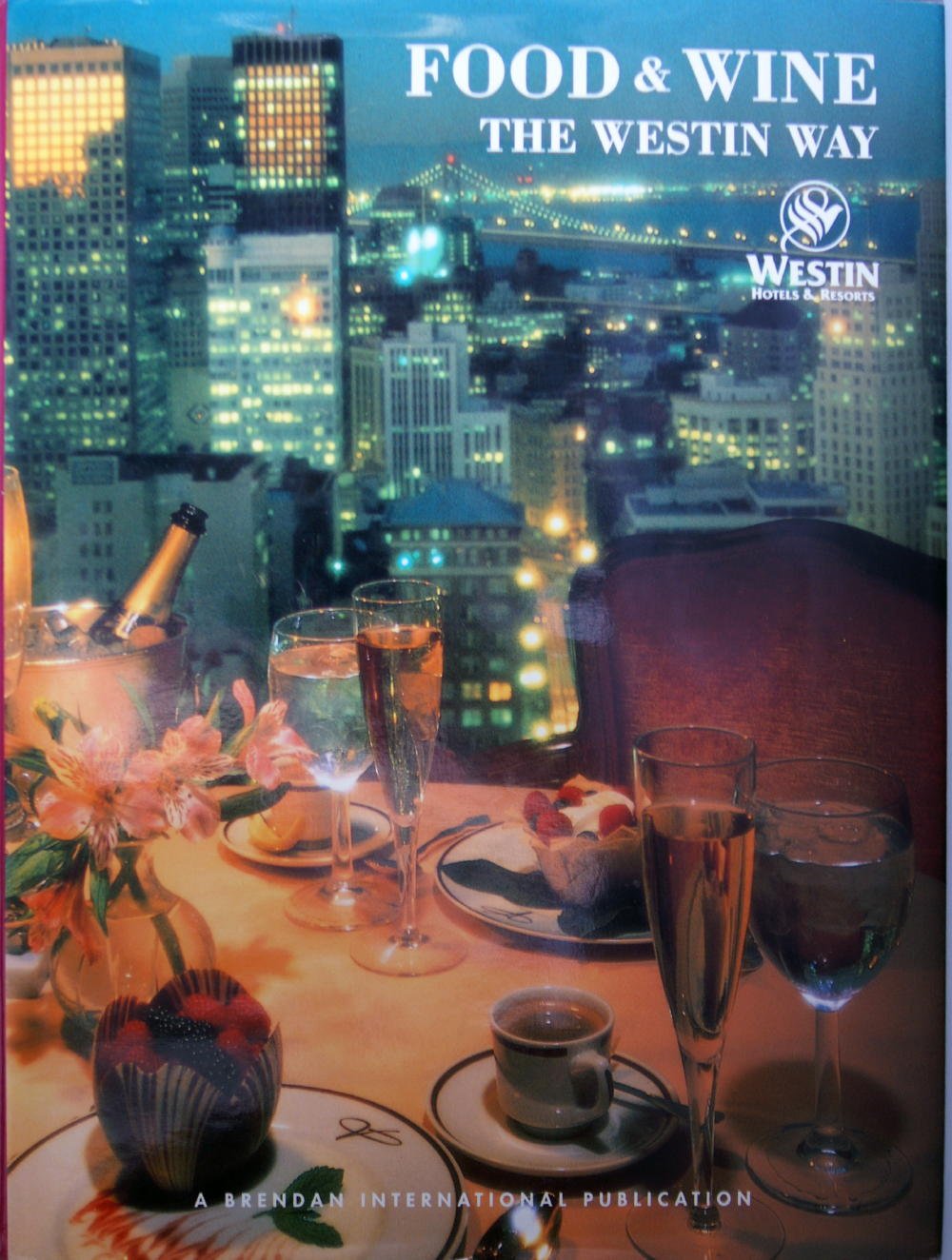 Food & Wine the Westin Way 9781884220005