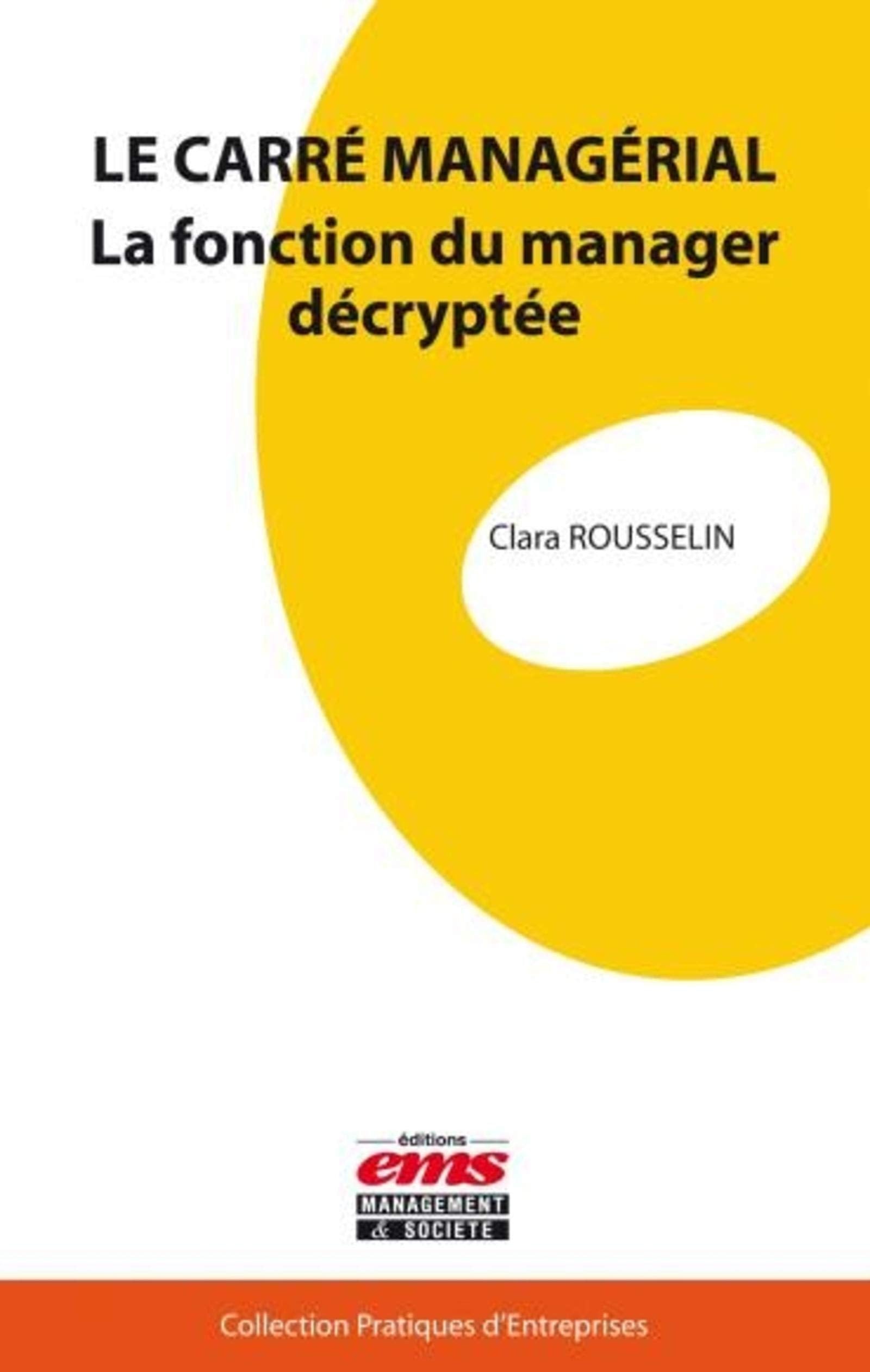 Le carré managérial: La fonction du manager décryptée. 9782847695120