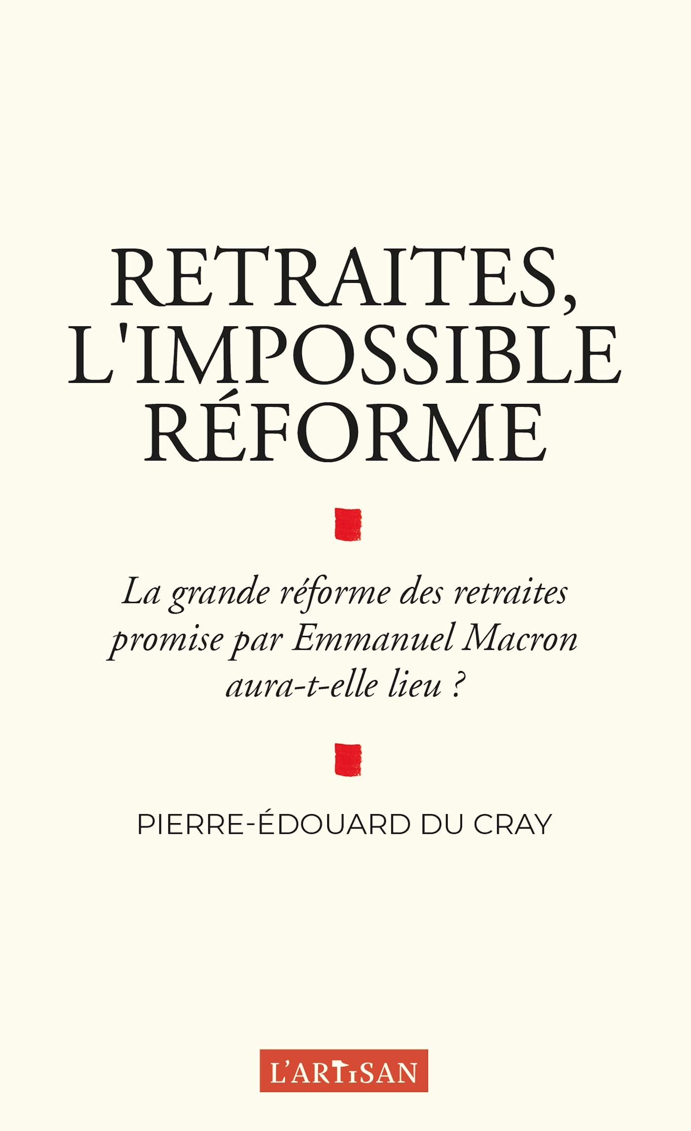 Retraites, l'impossible réforme 9782491649029