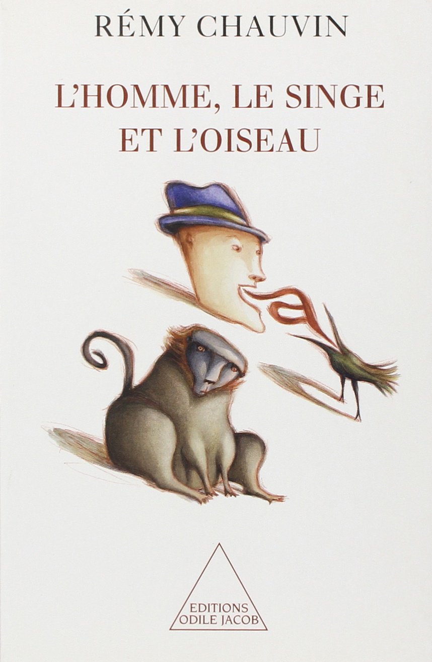 L'homme, le singe, l'oiseau 9782738108678