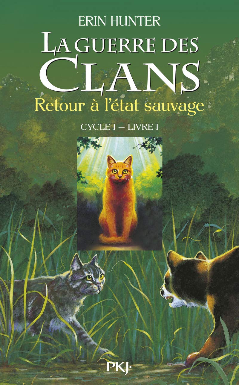 La guerre des Clans, cycle I - tome 01 : Retour à l'état sauvage (01) 9782266149488