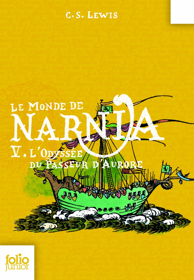 LE MONDE DE NARNIA 5 - L'ODYSSEE DU PASSEUR D'AURORE 9782070619047