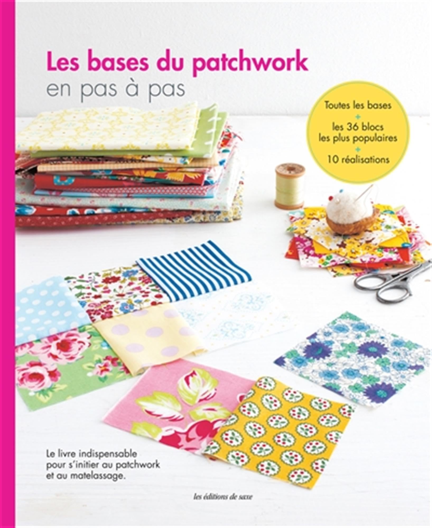 Les bases du patchwork en pas à pas 9782756508207
