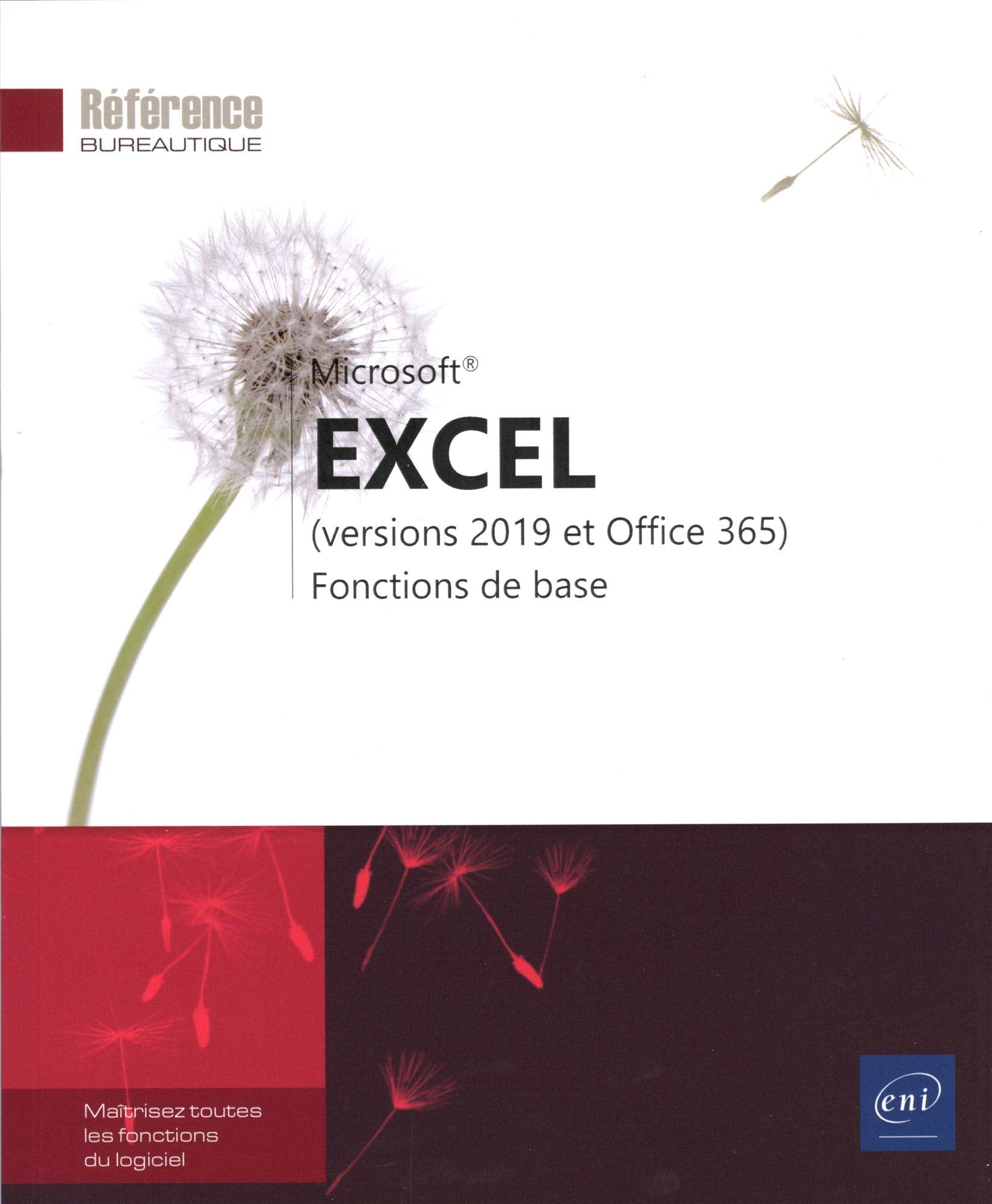 Excel (versions 2019 et Office 365) - Fonctions de base 9782409016912
