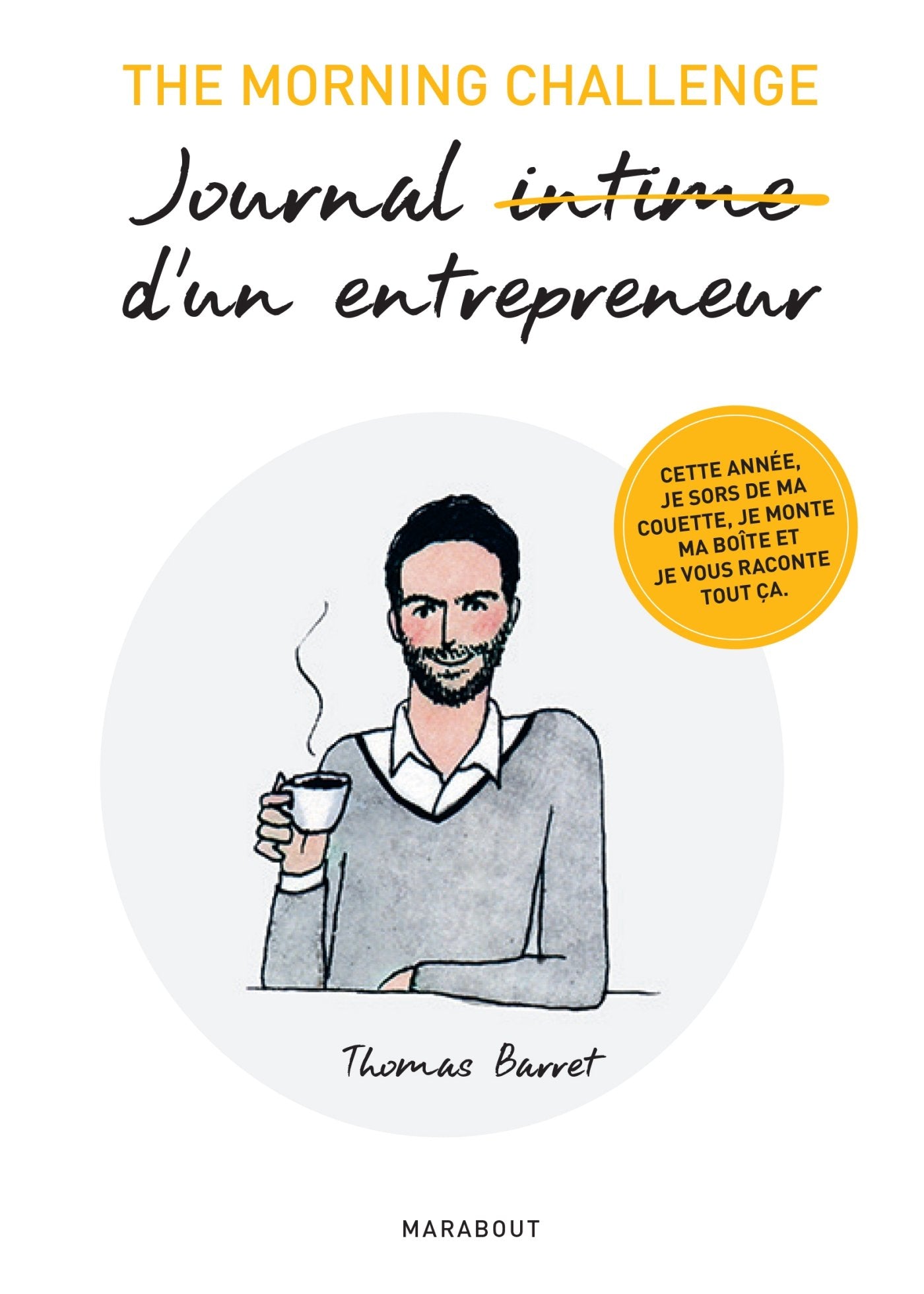 The morning challenge Journal intime d'un entrepreneur 9782501104258
