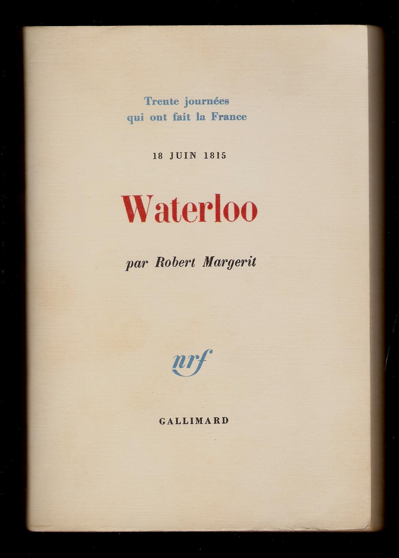 Waterloo, 18 juin 1815 9782070241958