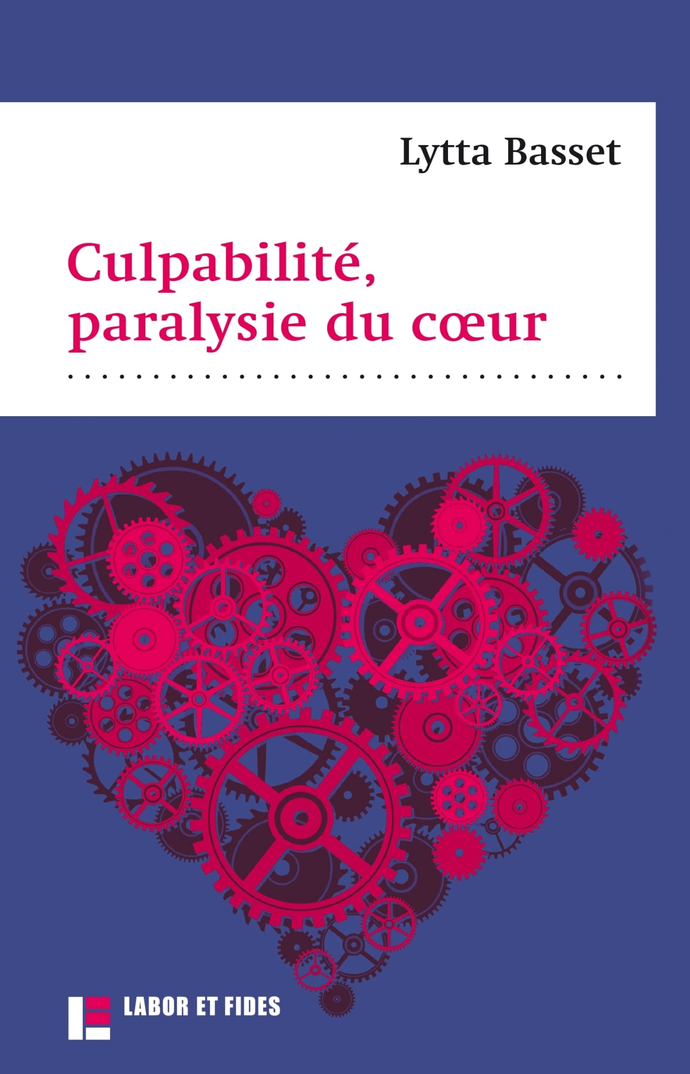 Culpabilité, paralysie du coeur 9782830910933