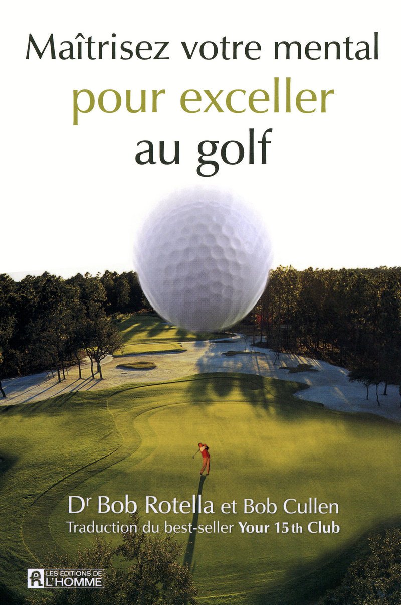 Maîtrisez votre mental pour exceller au golf 9782761926218