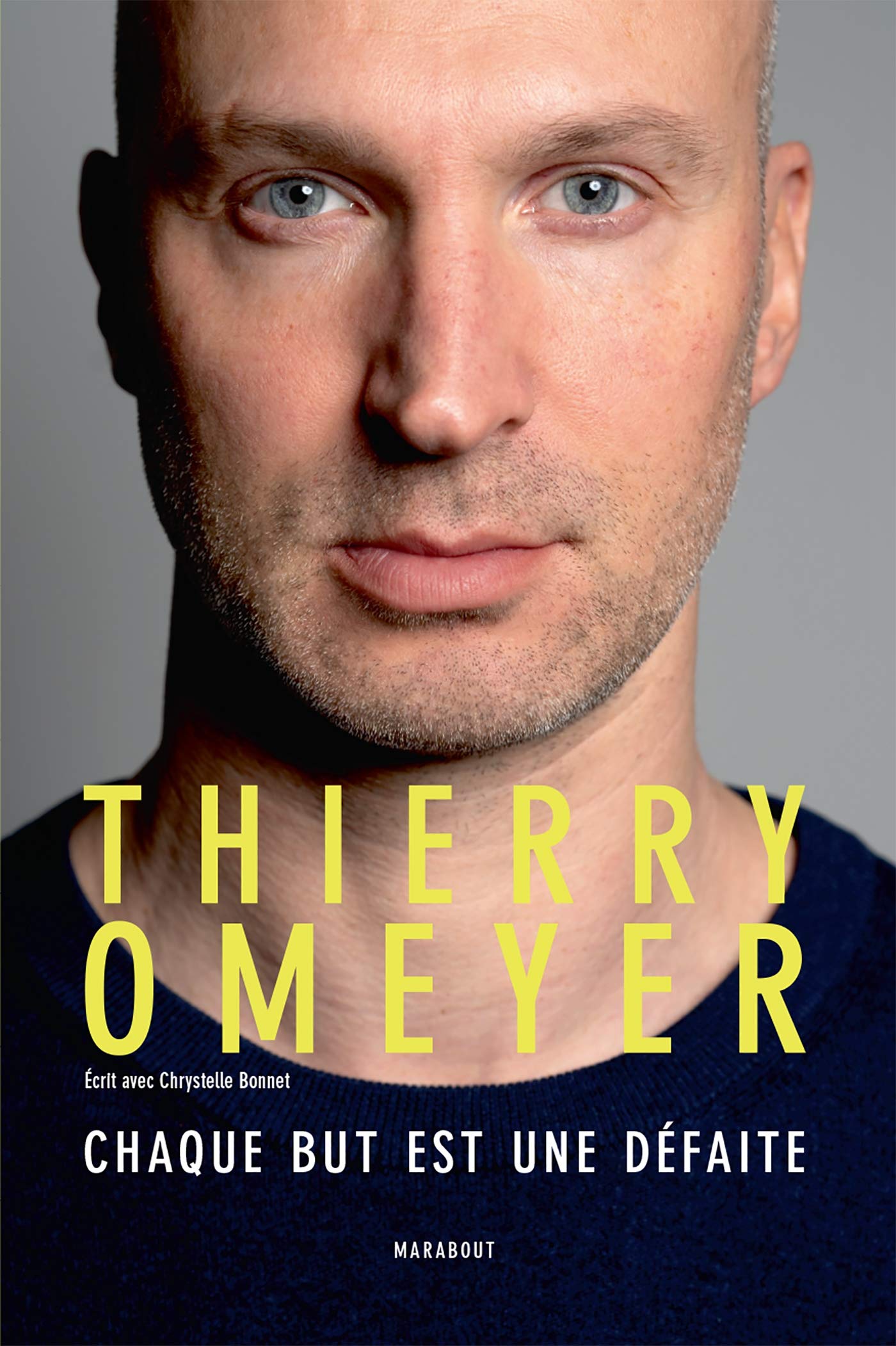 Thierry Omeyer: Chaque but est une défaite 9782501136891