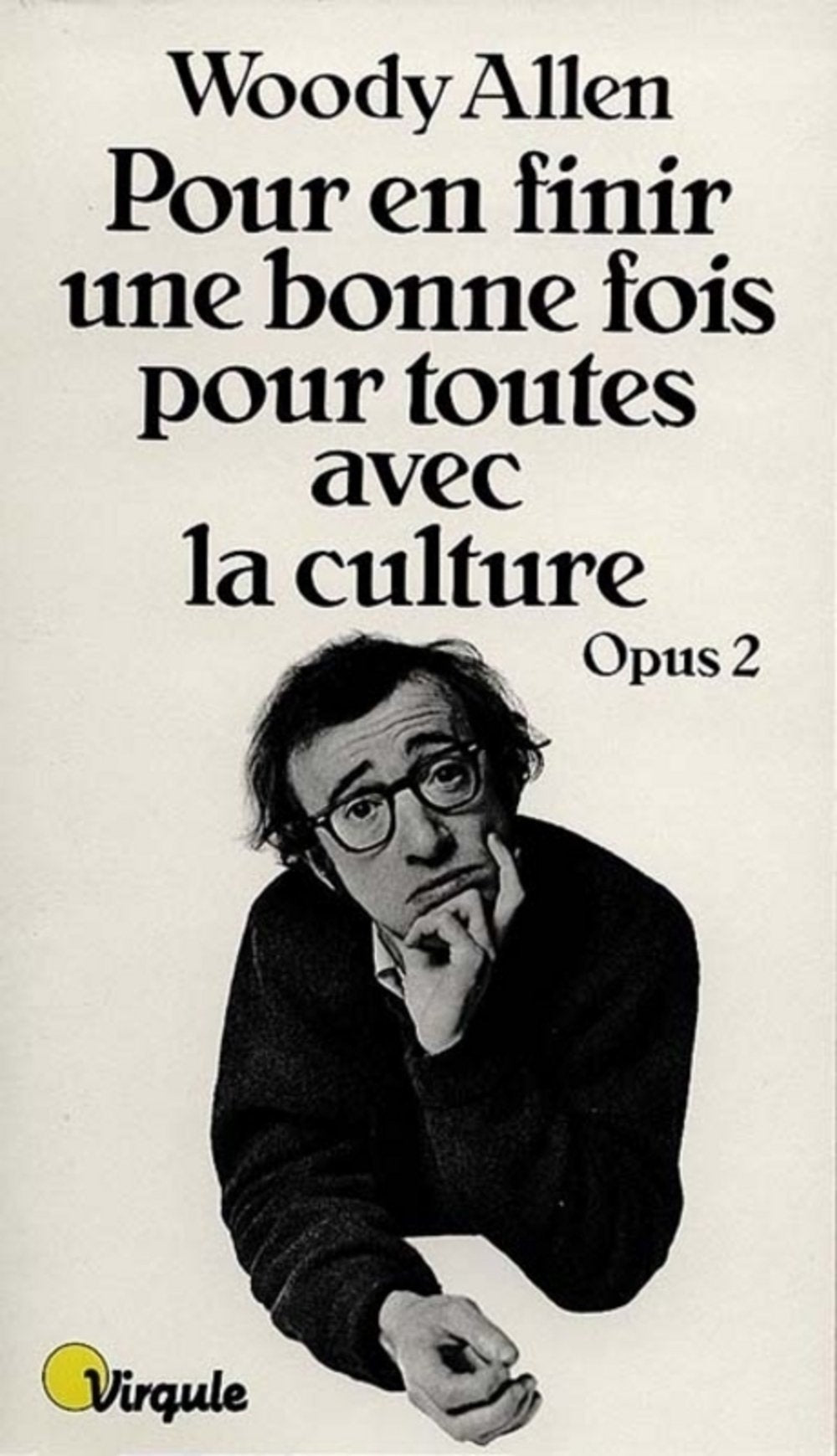 Pour en finir une bonne fois pour toute avec la culture. Opus 2 9782020398619